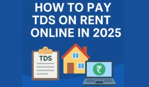 How to Pay TDS on Rent Online