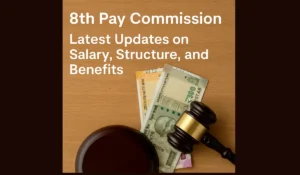 Latest Updates on the 8th Pay Commission