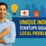 Unique Indian Startups Solving Local Problems